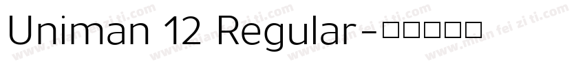 Uniman 12 Regular字体转换